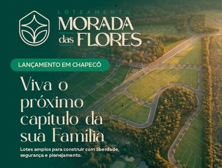 loteamento morada das flores chapeco